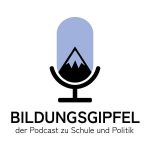 Bildungsgipfel, der Podcast zu Schule und Politik